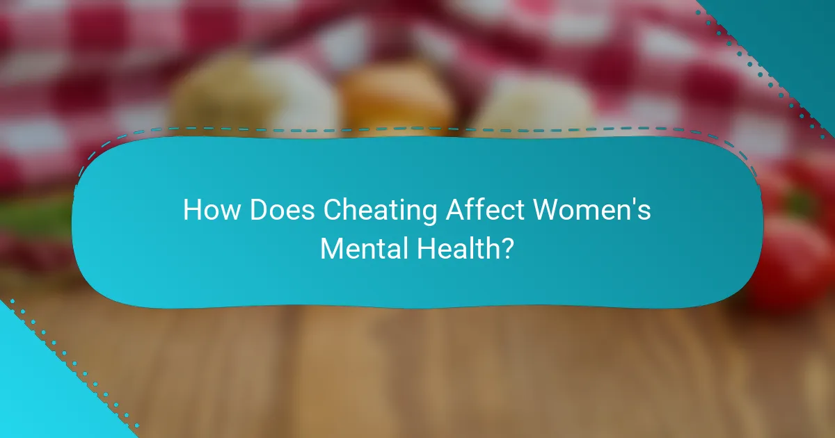 How Does Cheating Affect Women's Mental Health?