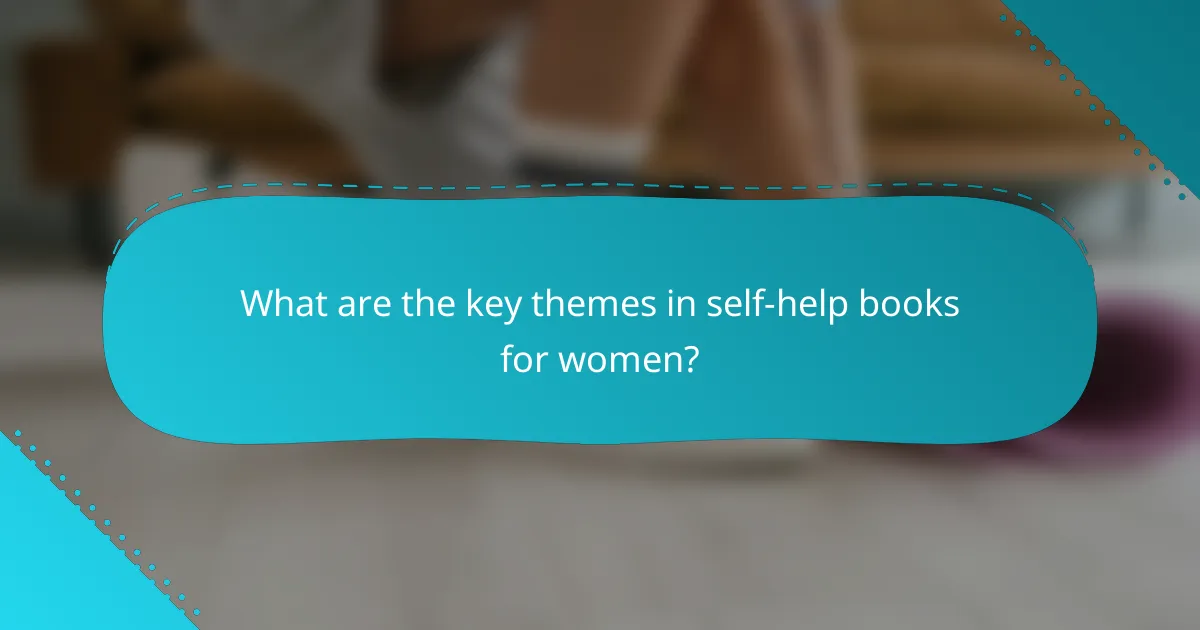 What are the key themes in self-help books for women?