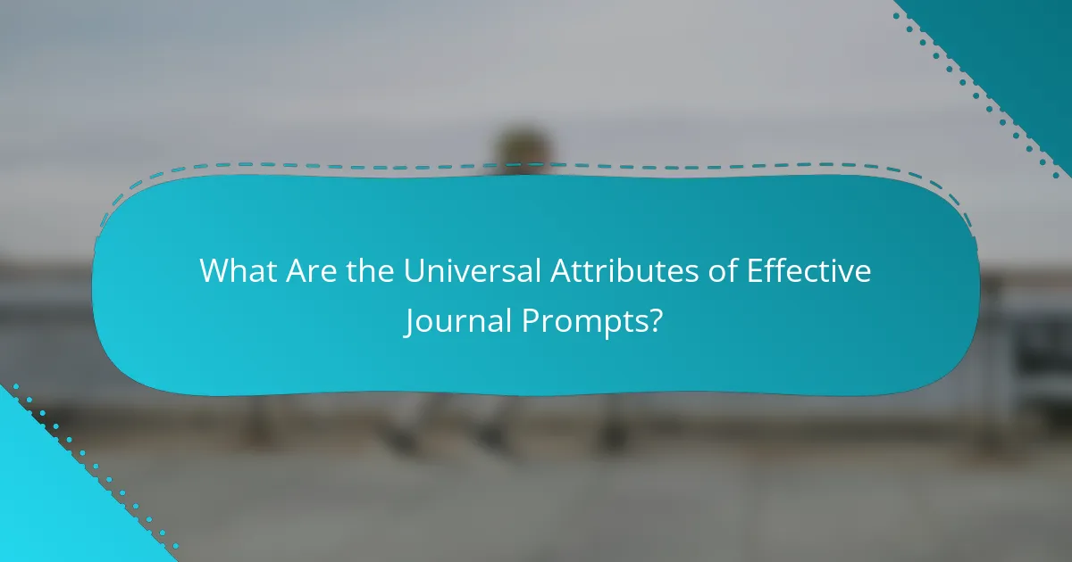 What Are the Universal Attributes of Effective Journal Prompts?