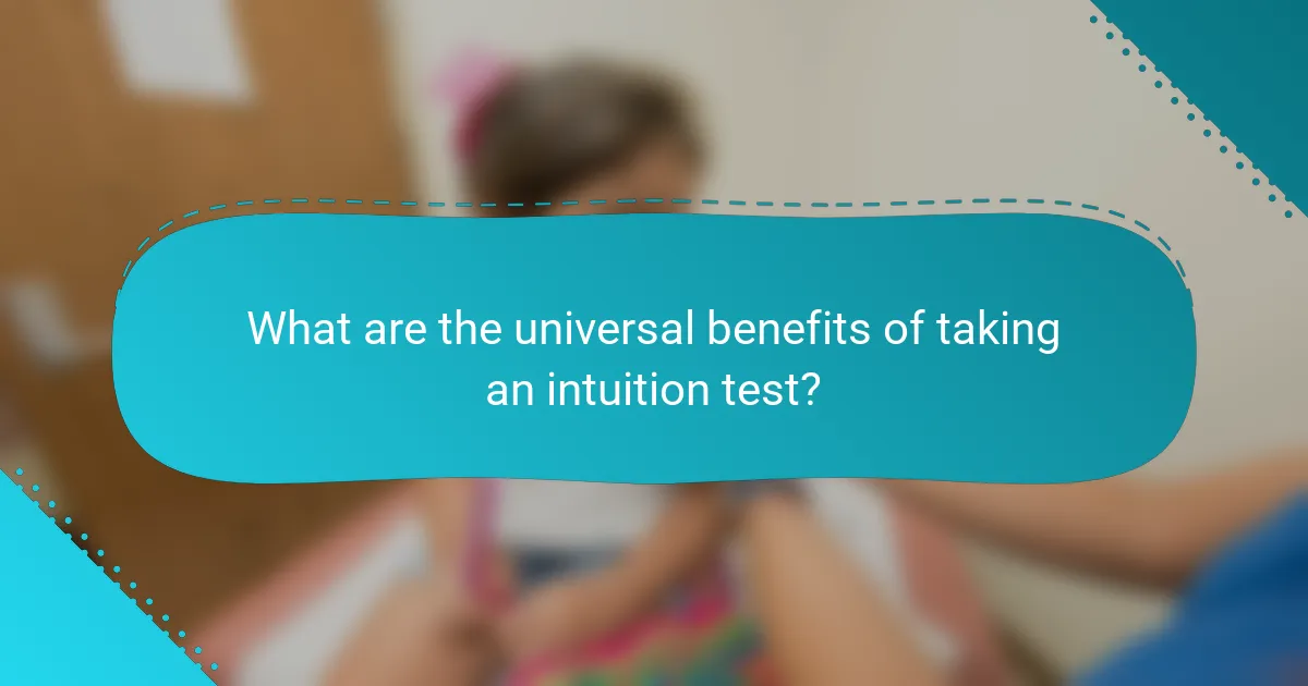 What are the universal benefits of taking an intuition test?