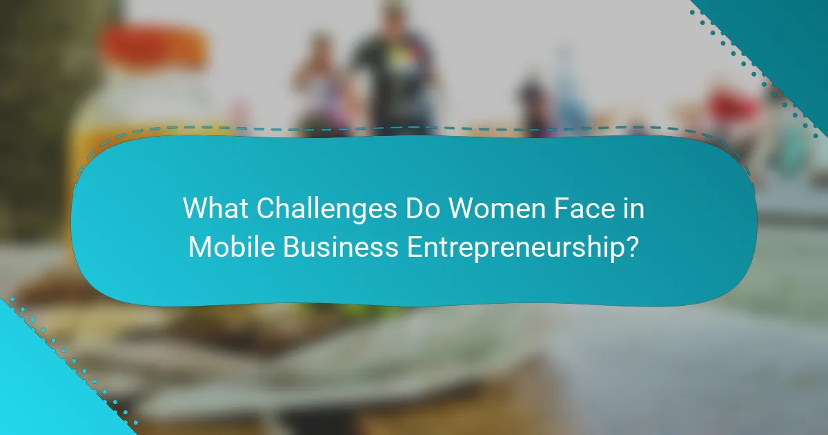What Challenges Do Women Face in Mobile Business Entrepreneurship?