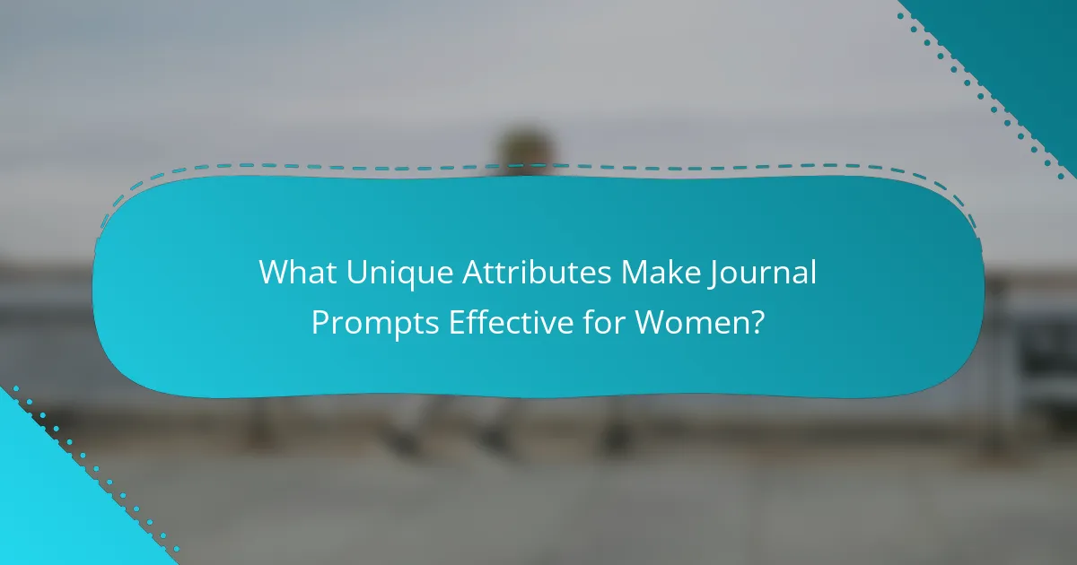 What Unique Attributes Make Journal Prompts Effective for Women?